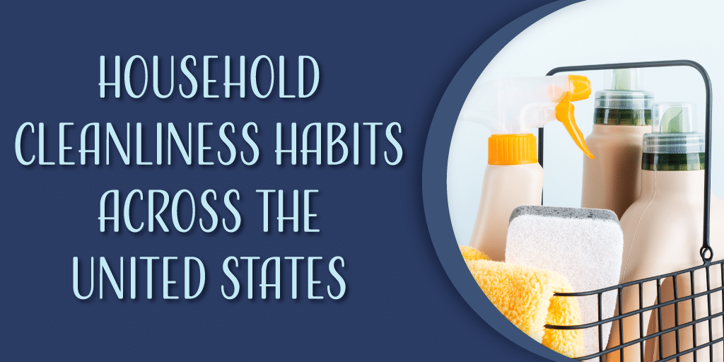 Household cleanliness habits across the United States
